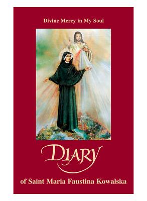 Divine mercy in my soul : the diary of the servant of God, Sister M. Faustina Kowalska. - Faustyna, Siostra