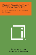 Divine Providence and the Problem of Evil: A Translation of St. Augustine's de Ordine