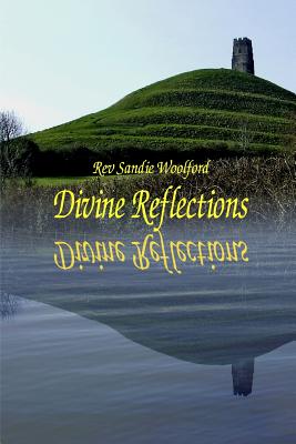 Divine Reflections - Woolford, Sandie