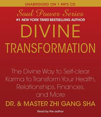Divine Transformation: The Divine Way to Self-Clear Karma to Transform Your Health, Relationships, Finances, and More - Sha, Zhi Gang, Dr. (Read by)