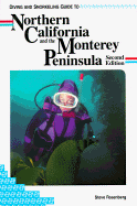 Diving and Snorkeling Guide to Northern California and the Monterey Peninsula - Rosenberg, Steve