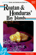 Diving and Snorkeling Guide to Roatan and Honduras Bay Islands - Collins, Sharon
