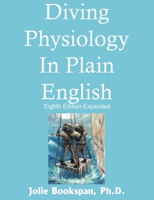 Diving Physiology In Plain English - Bookspan, Jolie, Dr.