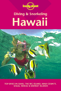 Diving & Snorkeling Hawaii: Top Dives in Oahu, the Big Island, Maui County, Kauai, Niihau & Midway Islands - Mahaney, Casey, and Mahaney, Astrid Witte