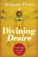 Divining Desire: exploring sacred eros