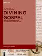 Divining Gospel: Oracles of Interpretation in a Syriac Manuscript of John