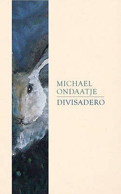 Divisadero - Ondaatje, Michael