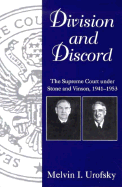 Division and Discord: The Supreme Court Under Stone and Vinson,1941-1953