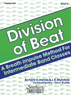 Division of Beat (D.O.B.), Book 2: Trombone