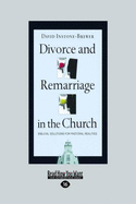 Divorce and Remarriage in the Church: Biblical Solution for Pastoral Realities (Easyread Large Edition)