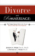 Divorce and Remarriage: The Trojan Horse Within the Church