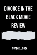 Divorce in the Black Movie Review