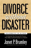 Divorce Without Disaster: Collaborative Law in Texas