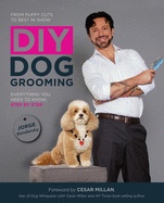 DIY Dog Grooming: Everything You Need to Know, Step by Step