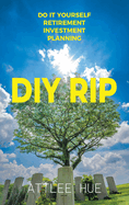 DIY Rip: Do It Yourself Retirement Investment Planning