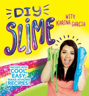 DIY Slime: Packed with cool, easy, make-at-home recipes!