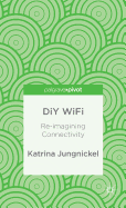 DIY WiFi: Re-imagining Connectivity