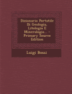 Dizionario Portatile Di Geologia, Litologia E Mineralogia...