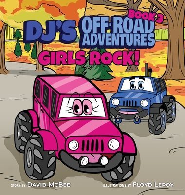 DJ's Off-Road Adventures: Girls Rock! - McBee, David