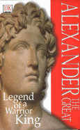 DK Discoveries:  Alexander The Great - DK, and Parsons, Jayne (Editor)