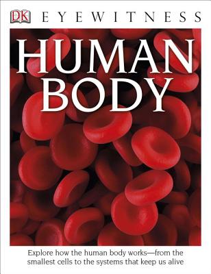 DK Eyewitness Books: Human Body - Walker, Richard