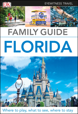 DK Eyewitness Family Guide Florida - Dk Eyewitness
