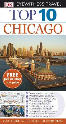 DK Eyewitness Top 10 Travel Guide: Chicago - Glusac, Elaine, and Kronish, Elisa, and Sotonoff, Roberta