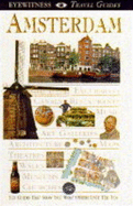 DK Eyewitness Travel Guide: Amsterdam - Catling, Christopher, and Pascoe, Robin