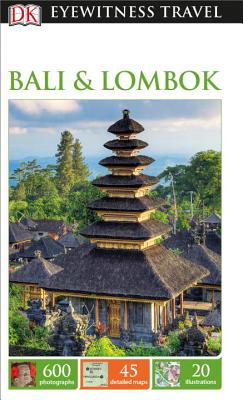 DK Eyewitness Travel Guide Bali and Lombok - Dk Travel