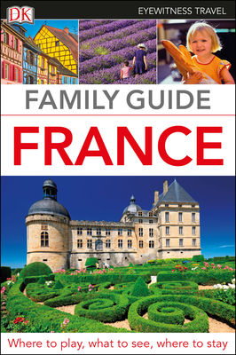 DK Family Guide France - Dk Travel