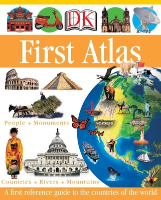 DK First Atlas: A First Reference Guide to the Countries of the World - Ganeri, Anita, and Oxlade, Chris