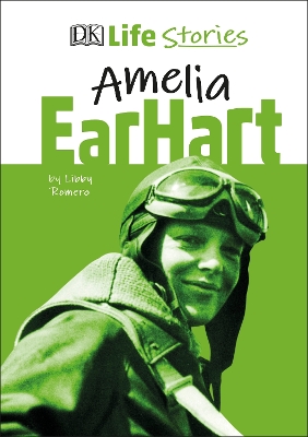 DK Life Stories Amelia Earhart - Romero, Libby