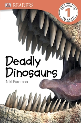 DK Readers L1: Deadly Dinosaurs - DK, and Foreman, Niki