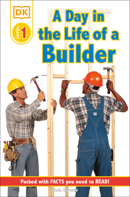 DK Readers L1: Jobs People Do: A Day in the Life of a Builder - Hayward, Linda