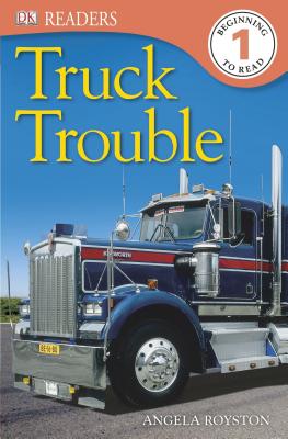 DK Readers L1: Truck Trouble - Royston, Angela