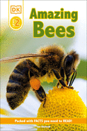 DK Readers L2: Amazing Bees: Buzzing with Bee Facts!