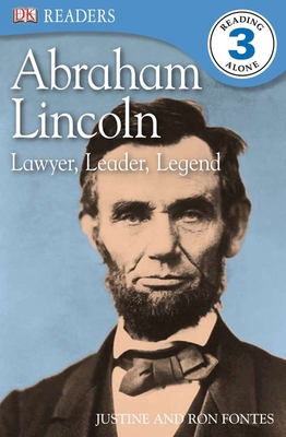 DK Readers L3: Abraham Lincoln: Lawyer, Leader, Legend - Fontes, Justine, and Fontes, Ron