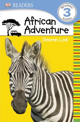 DK Readers L3: African Adventure - Lock, Deborah, and DK