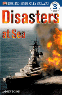 DK Readers L3: Disasters at Sea - Donkin, Andrew, and DK Publishing