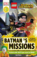 DK Readers L3: Lego(r) DC Comics Super Heroes: Batman's Missions: Can Batman and Robin Save Gotham City?