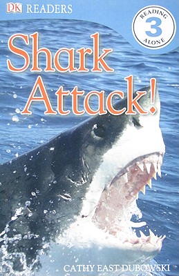 DK Readers L3: Shark Attack! - East Dubowski, Cathy, and Dubowski, Cathy East