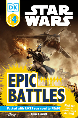 DK Readers L4: Star Wars: Epic Battles: Find Out about the Galaxy's Scariest Clashes! - Beecroft, Simon