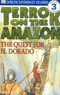 DK Readers: Terror on the Amazon: The Quest for El Dorado - Gates, Phil