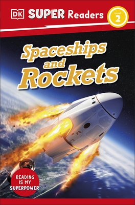 DK Super Readers Level 2 Spaceships and Rockets - DK