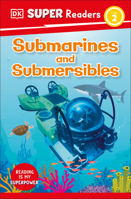 DK Super Readers Level 2 Submarines and Submersibles - DK