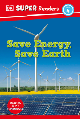 DK Super Readers Level 4 Save Energy, Save Earth - DK