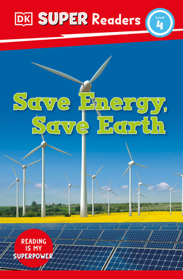 DK Super Readers Level 4 Save Energy, Save Earth - DK