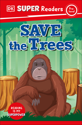 DK Super Readers Pre-Level Save the Trees - DK