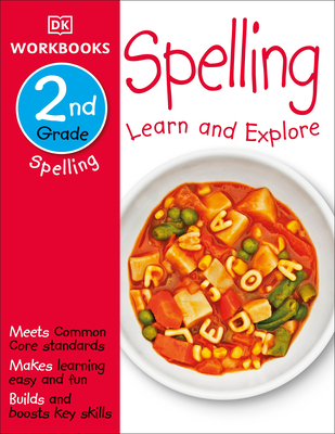 DK Workbooks: Spelling, Second Grade: Learn and Explore - DK