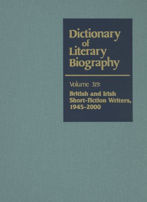 Dlb 319: British and Irish Short Fiction Writers, 1945-2000 - Malcolm, Cheryl Alexander (Editor)